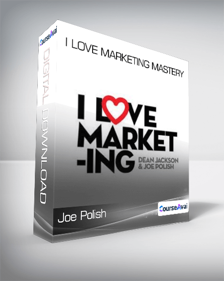 Joe Polish - I Love Marketing Mastery