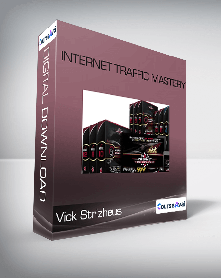 Vick Strizheus - Internet Traffic Mastery