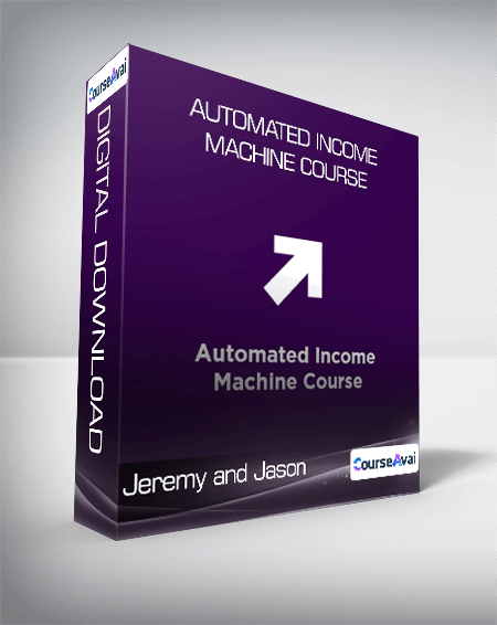 Jeremy and Jason - Automated Income Machine Course