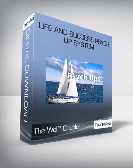 The Wolff Couple - Life and Success Psych Up System