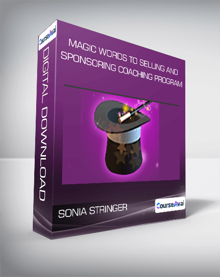 Sonia Stringer - Magic Words to Selling and Sponsoring Coaching Program