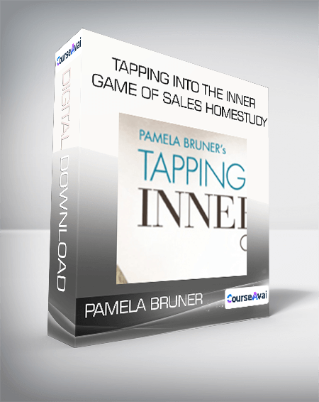 Pamela Bruner - Tapping Into the Inner Game of Sales Homestudy