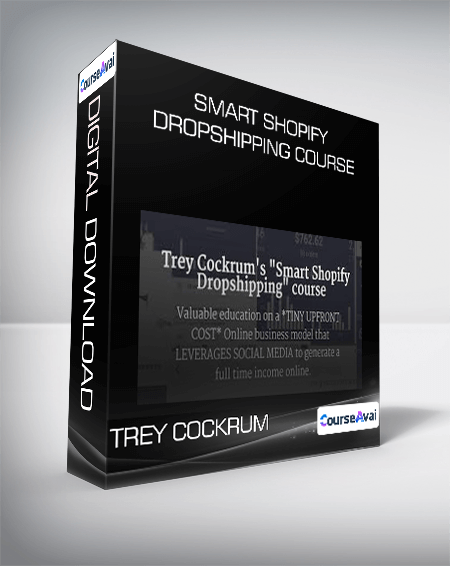 Trey Cockrum - Smart Shopify Dropshipping course