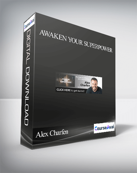 Alex Charfen - Awaken Your Superpower