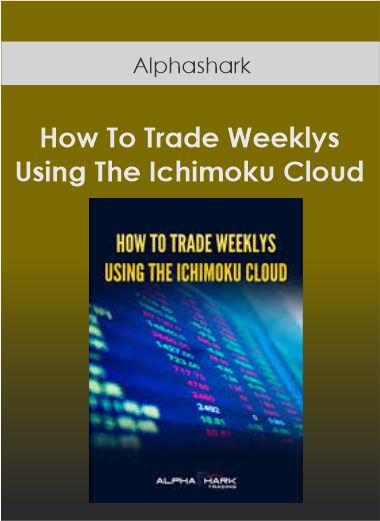 Alphashark - How To Trade Weeklys Using The Ichimoku Cloud