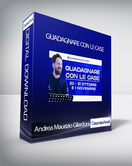 Andrea Maurizio Gilardoni - Guadagnare Con Le Case (Guadagnare con le case di Andrea Maurizio Gilardoni)