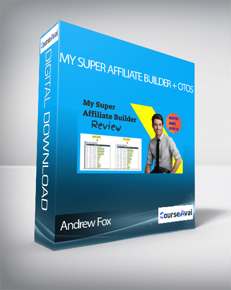 Andrew Fox - My Super Affiliate Builder + OTOs