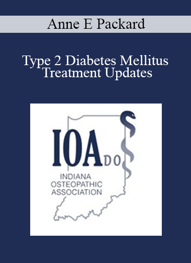 Anne E Packard - Type 2 Diabetes Mellitus Treatment Updates