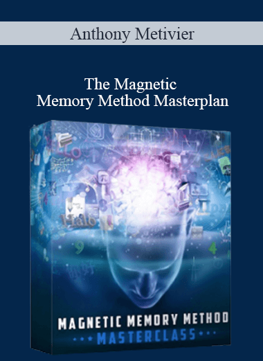 Anthony Metivier - The Magnetic Memory Method Masterplan