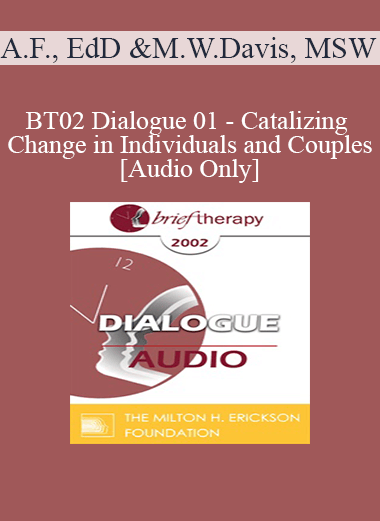 [Audio Only] BT02 Dialogue 01 - Catalizing Change in Individuals and Couples - Arthur Freeman