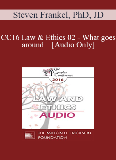 Audio Only CC16 Law Ethics 02 What goes around. Steven Frankel PhD JD - eSy[GB]