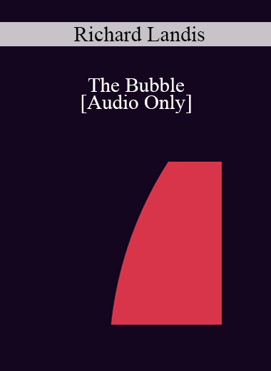 [Audio] IC04 Group Induction 06 - The Bubble: Disconnecting History's Control and Increasing Choice - Richard Landis