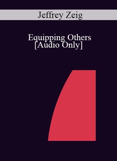 [Audio] IC04 Professional Resources Day Workshop 12 - Equipping Others: How to Author and Publish Your Professional Book - Jeffrey Zeig