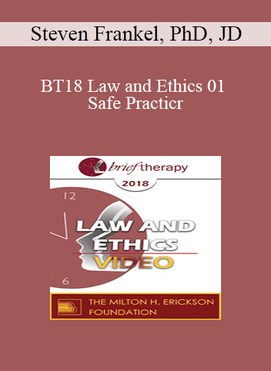 BT18 Law and Ethics 01 - Safe Practice: Liability Protection and Risk Management Part 1 - Steven Frankel