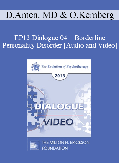 EP13 Dialogue 04 - Borderline Personality Disorder - Daniel Amen