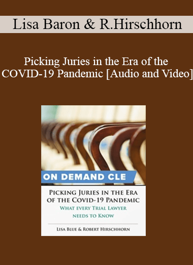 Audio and Video Picking Juries in the Era of the COVID 19 Pandemic What Every Trial Lawyer Needs to Know - eSy[GB]