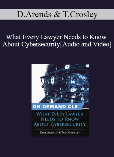 Audio and Video What Every Lawyer Needs to Know About Cybersecurity - eSy[GB]