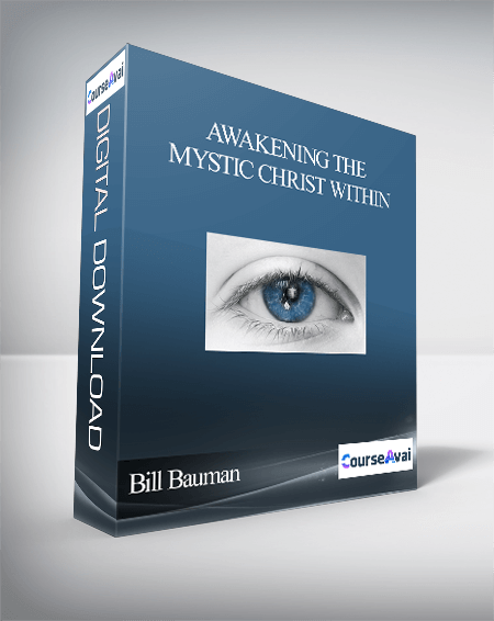 Awakening the Mystic Christ Within With Bill Bauman