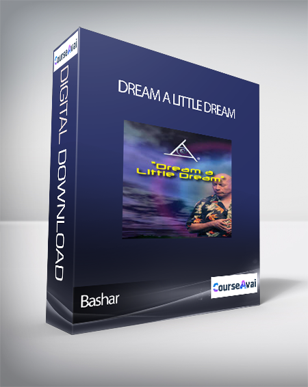 Bashar - Dream a Little Dream