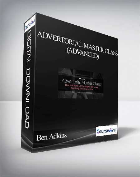 Ben Adkins – Advertorial Master Class (Advanced)