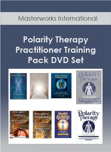 Masterworks International - Polarity Therapy Practitioner Training Pack DVD Set