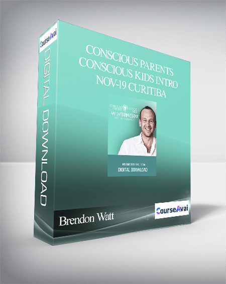 Brendon Watt - Conscious Parents Conscious Kids Intro Nov-19 Curitiba