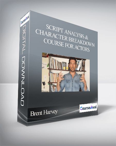 Brent Harvey - Script Analysis & Character Breakdown Course for Actors