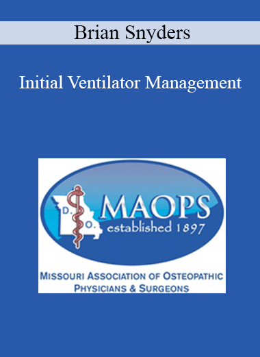 Brian Snyders - Initial Ventilator Management