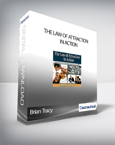 Brian Tracy - The Law of Attraction - In Action