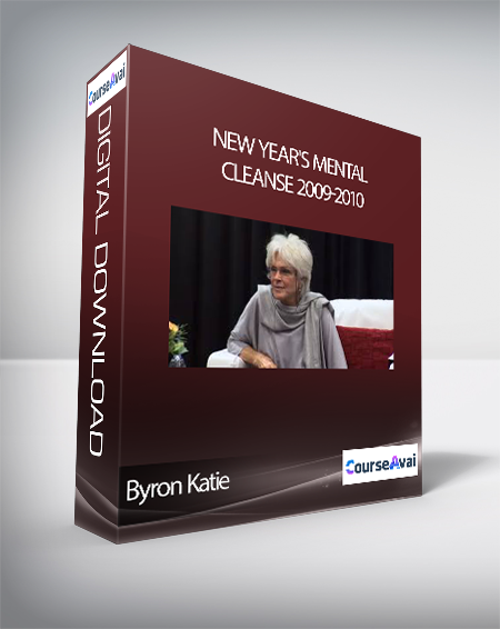 Byron Katie - New Year's Mental Cleanse 2009-2010