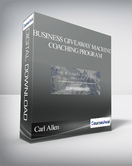 Carl Allen – Business Giveaway Machine – Coaching Program