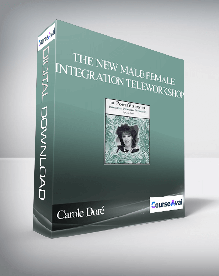 Carole Doré - The NEW Male Female Integration TeleWorkshop