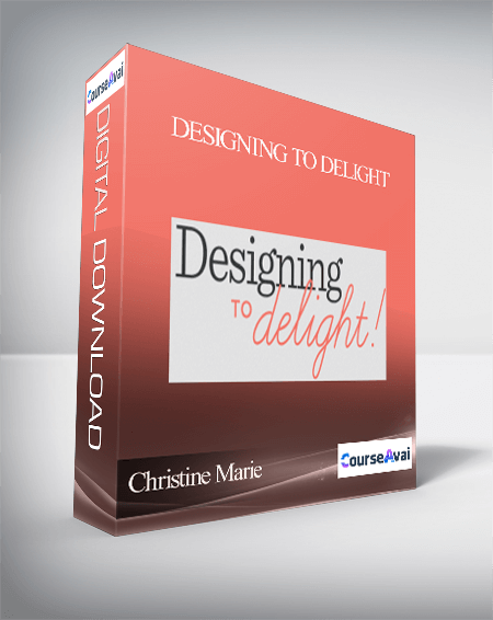 Christine Marie - Designing to Delight