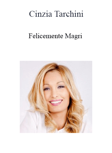 Cinzia Tarchini - Felicemente Magri