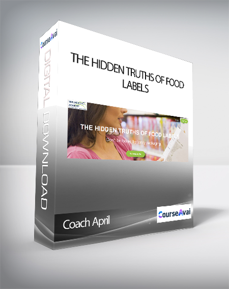 Coach April - THE HIDDEN TRUTHS OF FOOD LABELS