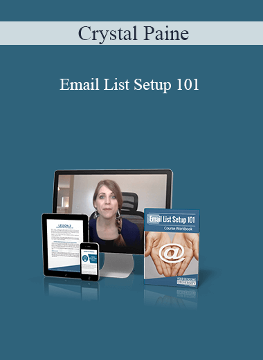 Crystal Paine - Email List Setup 101