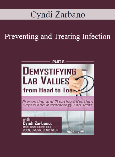 Cyndi Zarbano - Preventing and Treating Infection: Sepsis and Microbiology Lab Tests