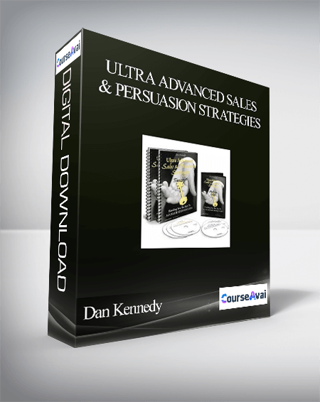 Dan Kennedy – Ultra Advanced Sales & Persuasion Strategies