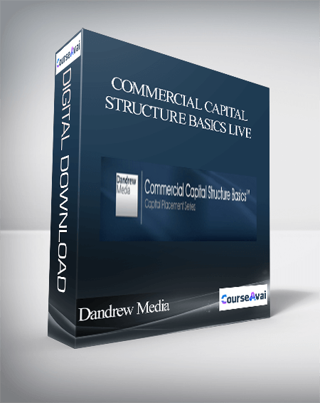 Dandrew Media - Commercial Capital Structure Basics Live