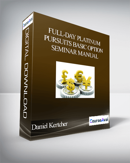 Daniel Kertcher – Full-Day Platinum Pursuits Basic Option Seminar Manual