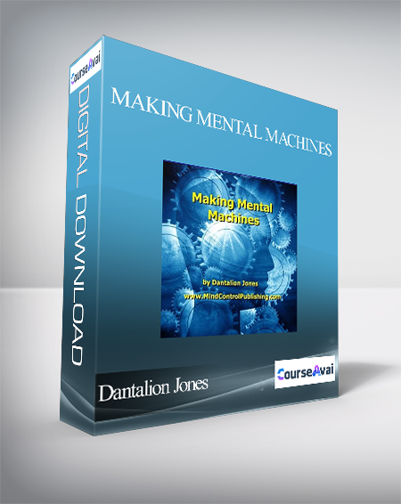 Dantalion Jones - Making Mental Machines