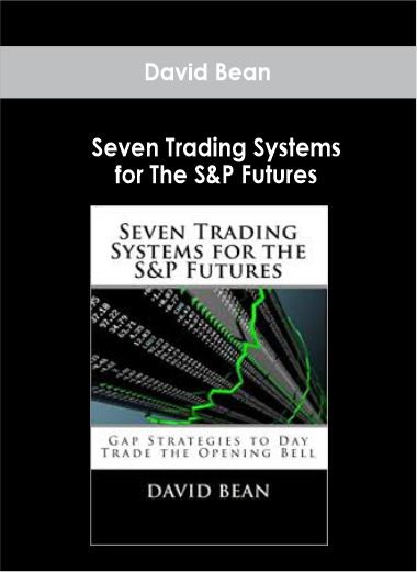 David Bean – Seven Trading Systems for The S&P Futures