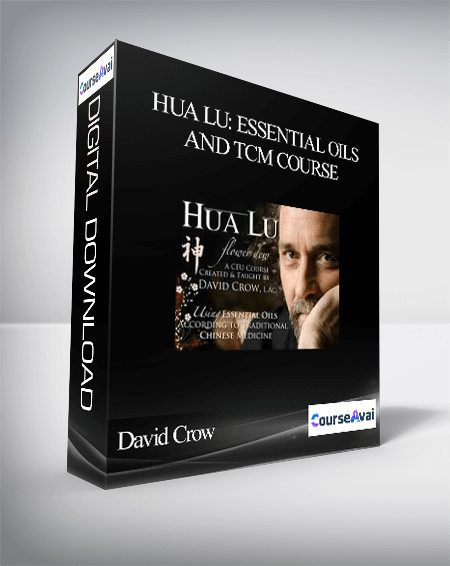 David Crow – Hua Lu: Essential Oils and TCM Course