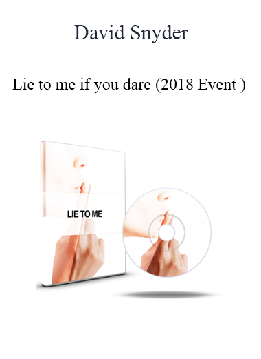 David Snyder - Lie to me if you dare (2018 Event )