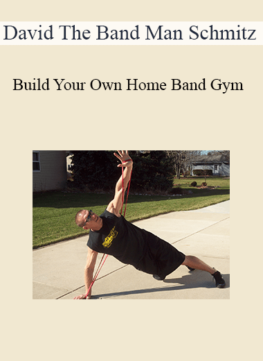 David "The Band Man" Schmitz - Build Your Own Home Band Gym