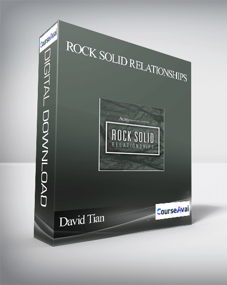 David Tian – Rock Solid Relationships