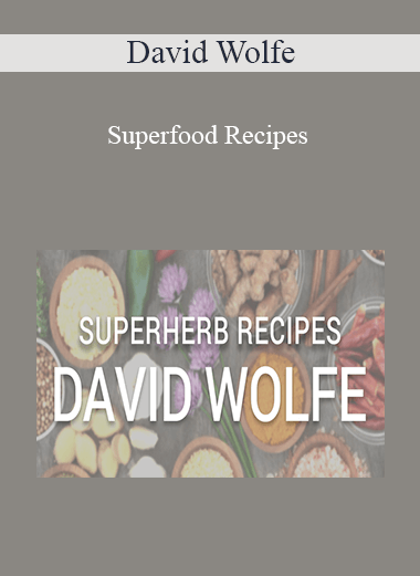 David Wolfe - Superfood Recipes