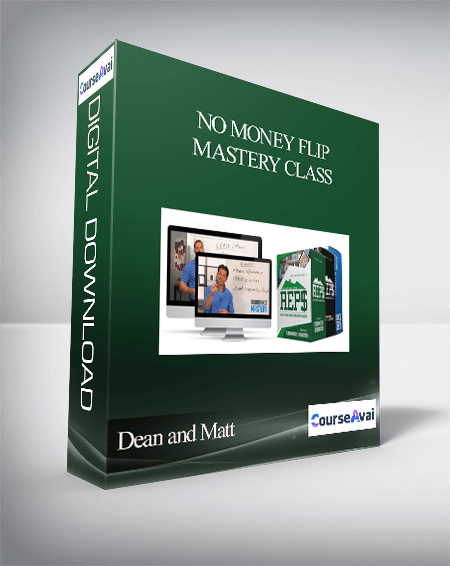 Dean and Matt - No Money Flip Mastery Class