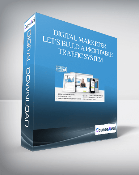 Digital Marketer – Let’s Build a Profitable Traffic System