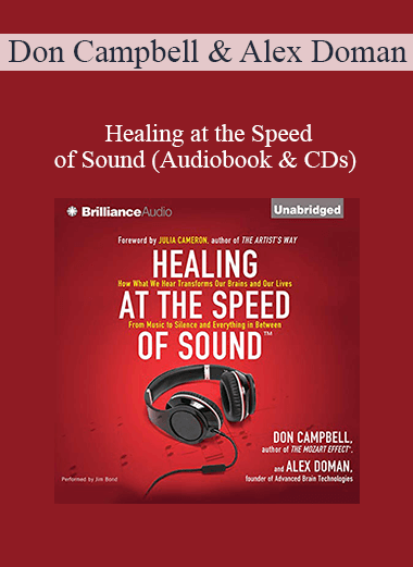 Don Campbell & Alex Doman - Healing at the Speed of Sound (Audiobook & CDs)